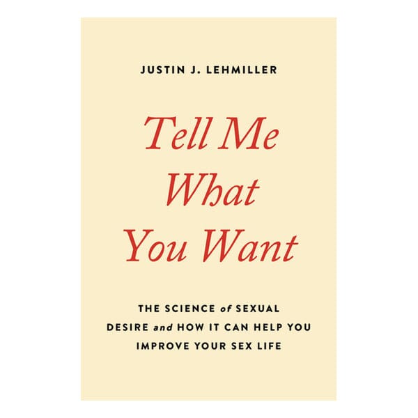 Tell Me What You Want: The Science of Sexual Desire