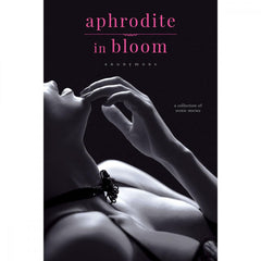 Aphrodite in Bloom Erotic Stories Book MPS 
