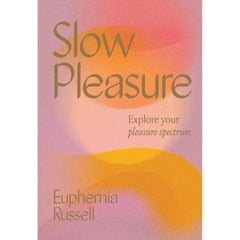 Slow Pleasure Book Chronicle Books 