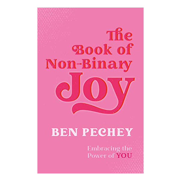The Book of Non-Binary Joy: Embracing the Power of You
