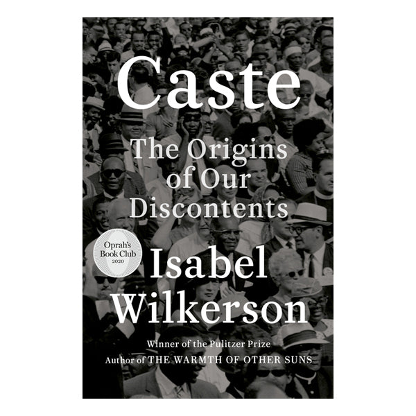 Caste: The Origins of Our Discontents