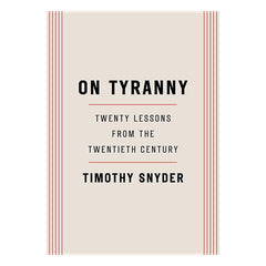 On Tyranny: Twenty Lessons from the Twentieth Century Book Crown Publishing Group 