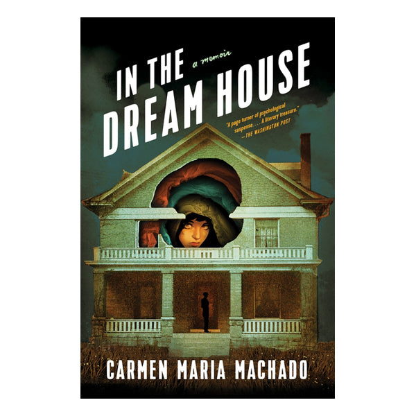 In the Dream House: A Memoir