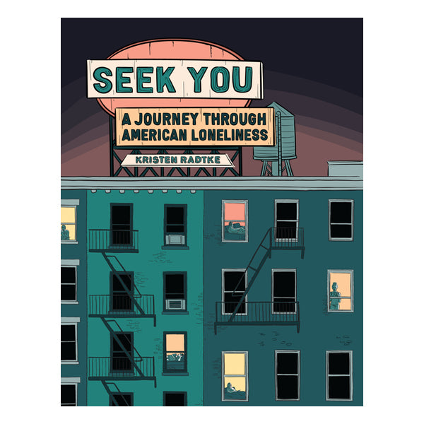 Seek You: A Journey Through American Loneliness