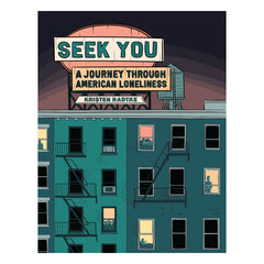 Seek You: A Journey Through American Loneliness Book Pantheon Books 