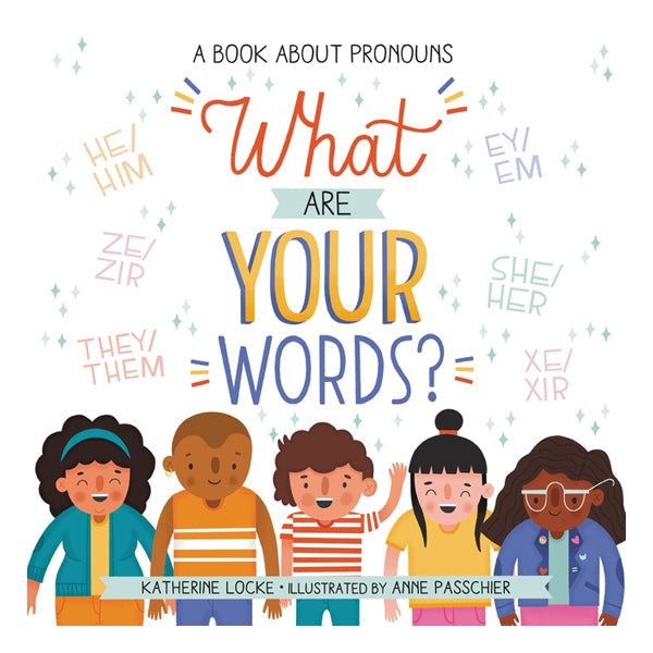 What Are Your Words?: A Book about Pronouns