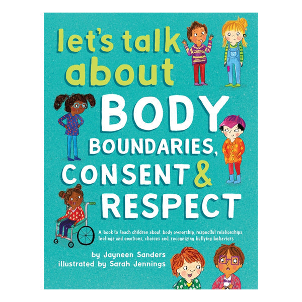 Let's Talk About Body Boundaries, Consent and Respect