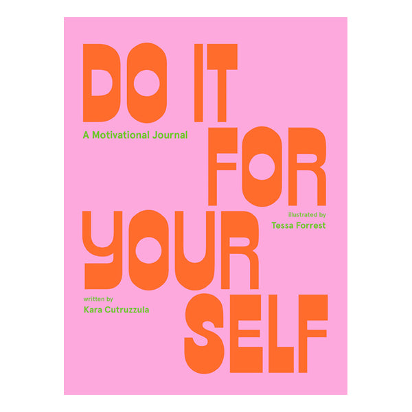 Do It for Yourself: A Motivational Journal