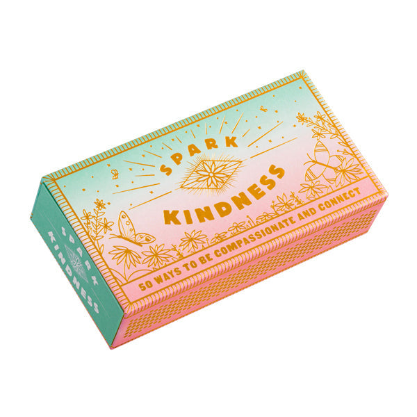 Spark Kindness: 50 Ways to Be Compassionate and Connect