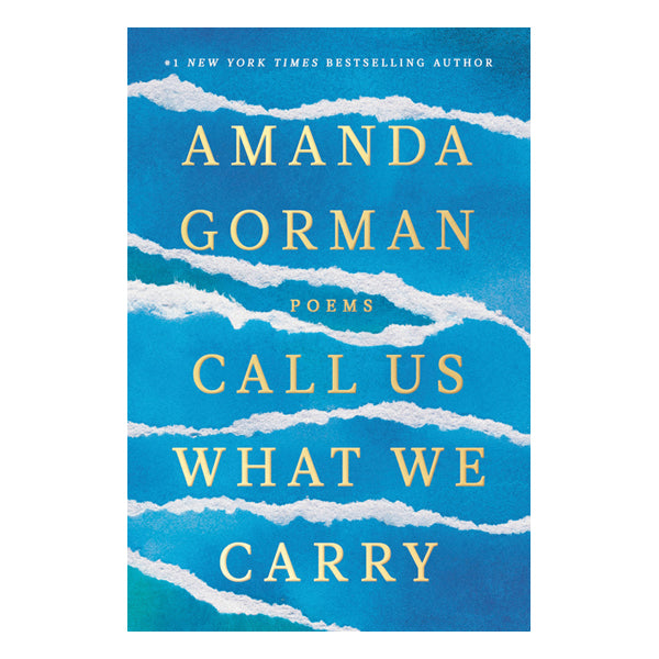 Call Us What We Carry: Poems