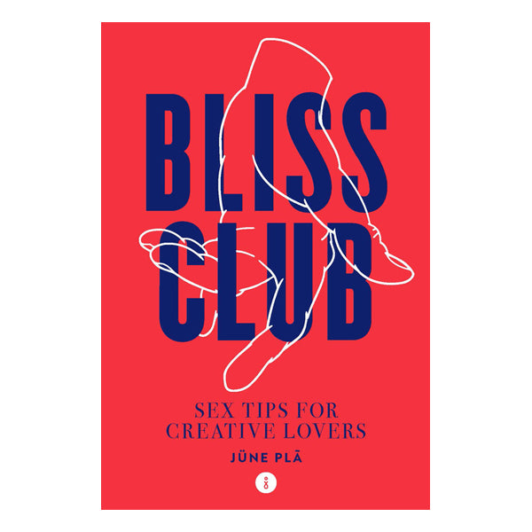 Bliss Club: Sex Tips for Creative Lovers