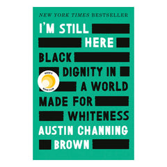 I'm Still Here: Black Dignity in a World Made for Whiteness Book Convergent Books 