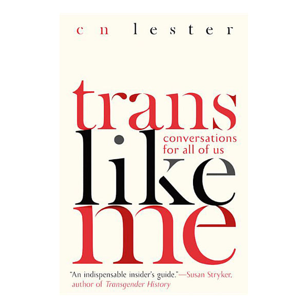 Trans Like Me: Conversations for All of Us