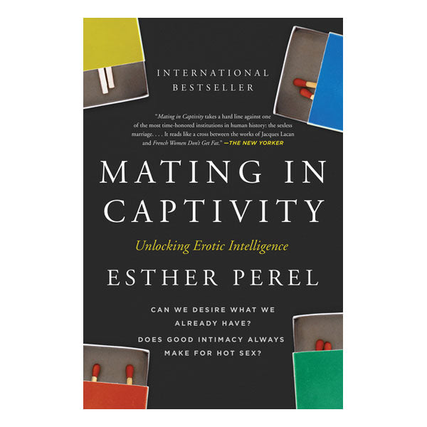 Mating in Captivity: Unlocking Erotic Intelligence