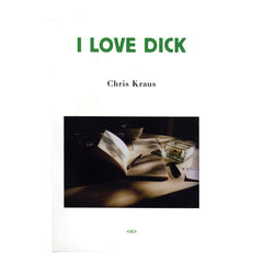 I Love Dick Book Semiotext(e) 