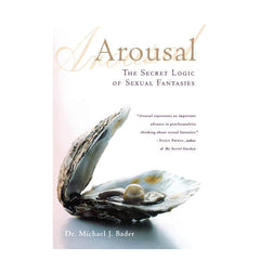 Arousal: The Secret Logic of Sexual Fantasies Book St. Martin's Griffin 