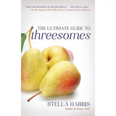The Ultimate Guide to Threesomes Book Cleis Press 