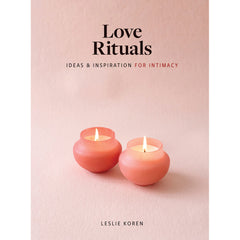 Love Rituals Book Workman Publishing 