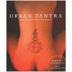 Urban Tantra: Sacred Sex for the 21st Century Book Celestial Arts 