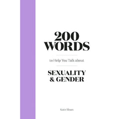 200 Words to Help You Talk About Sexuality & Gender Book Chronicle Books 