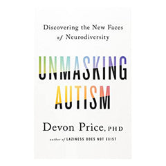 Unmasking Autism: Discovering the New Faces of Neurodiversity Book Harmony 