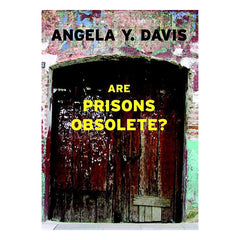 Are Prisons Obsolete? Book Seven Stories Press 