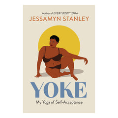 Yoke: My Yoga of Self-Acceptance Book Workman Publishing 