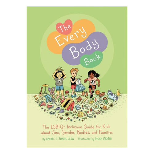 The Every Body Book: The LGBTQ+ Inclusive Guide for Kids about Sex, Gender, Bodies, and Families Book Jessica Kingsley Publishers 