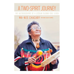 A Two-Spirit Journey, 18: The Autobiography of a Lesbian Ojibwa-Cree Elder Book University of Manitoba Press 