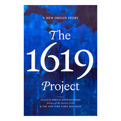 The 1619 Project: A New Origin Story Book One World 