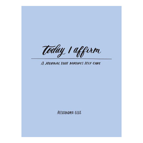 Today I Affirm: A Journal That Nurtures Self-Care Journal Andrews McMeel Publishing 