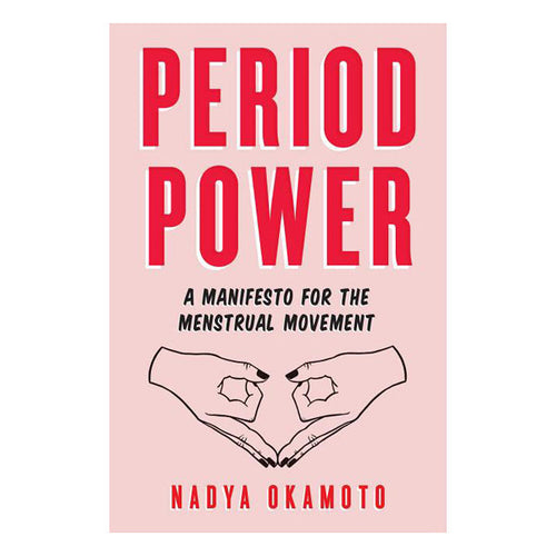 Period Power: A Manifesto for the Menstrual Movement Book Simon & Schuster 