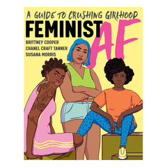 Feminist AF: A Guide to Crushing Girlhood Book Norton Young Readers 