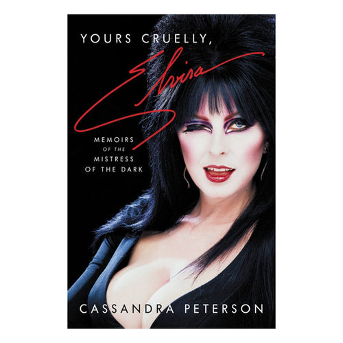 Yours Cruelly, Elvira: Memoirs of the Mistress of the Dark Book Hachette Book Group 