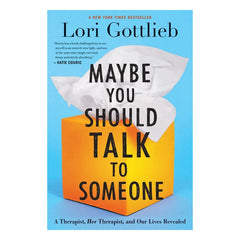 Maybe You Should Talk to Someone: A Therapist, Her Therapist, and Our Lives Revealed Book Mariner Books 
