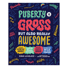 Puberty Is Gross But Also Really Awesome Book Rodale Kids 