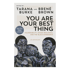 You Are Your Best Thing: Vulnerability, Shame Resilience, and the Black Experience Book Random House 