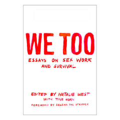 We Too: Essays on Sex Work and Survival: Essays on Sex Work and Survival Book Feminist Press 