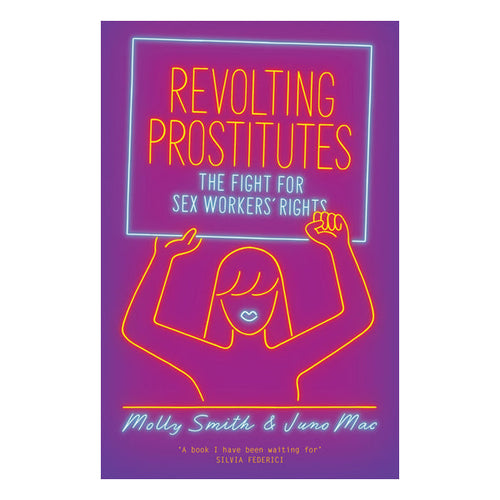 Revolting Prostitutes: The Fight for Sex Workers' Rights Book Verso 