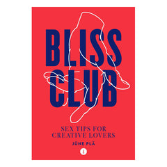 Bliss Club: Sex Tips for Creative Lovers Book Hardie Grant Books 