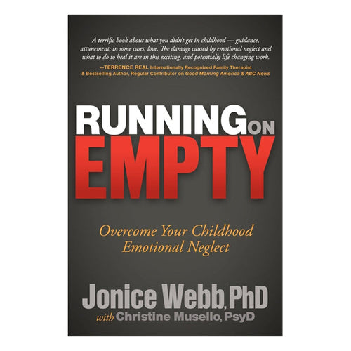 Running on Empty: Overcome Your Childhood Emotional Neglect Book Morgan James 