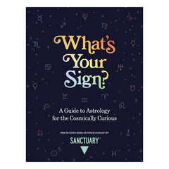 What's Your Sign?: A Guide to Astrology for the Cosmically Curious Book Andrews McMeel Publishing 