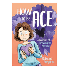 How to Be Ace: A Memoir of Growing Up Asexual Book Jessica Kingsley Publishers 