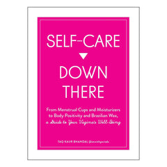 Self Care Down There: A GT Your Vagina's Well-Being Book Simon & Schuster 