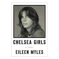 Chelsea Girls Book Ecco Press 