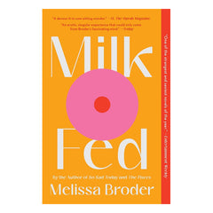 Milk Fed Book Scribner Book Company 