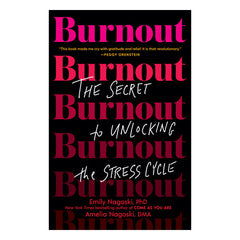 Burnout: The Secret to Unlocking the Stress Cycle Book Ballantine Books 