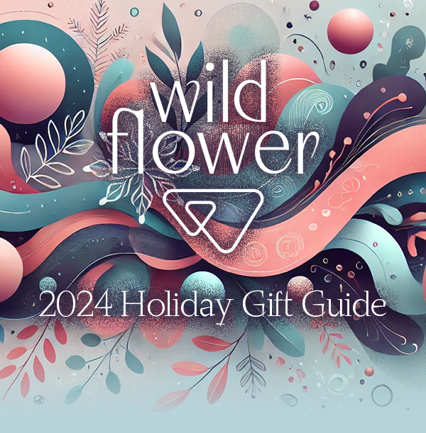 Wild Flower 2024 Holiday Gift Guide: Give The Gift of Pleasure